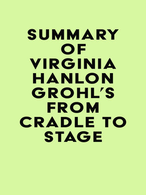 cover image of Summary of Virginia Hanlon Grohl's From Cradle to Stage